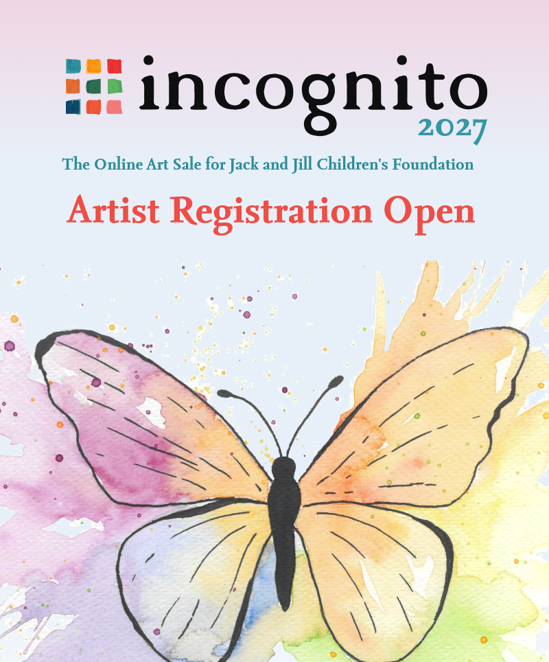 Incognito 2027 banner featuring a colorful watercolor butterfly and text reading: The Online Art Sale for Jack and Jill Children's Foundation - Artist Registration Open.
